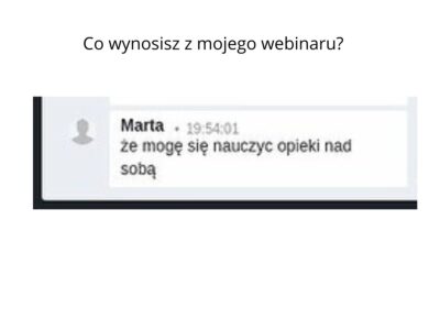 Co wynosisz z mojego webinaru